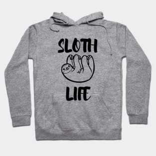 Sloth life Hoodie